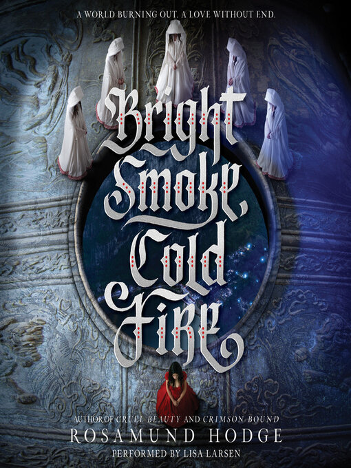Title details for Bright Smoke, Cold Fire by Rosamund Hodge - Wait list